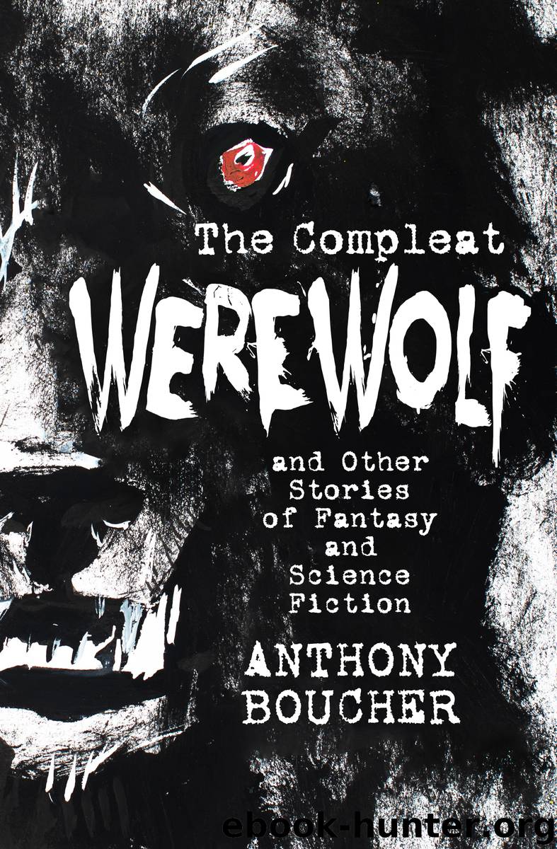 The Compleat Werewolf by Anthony Boucher