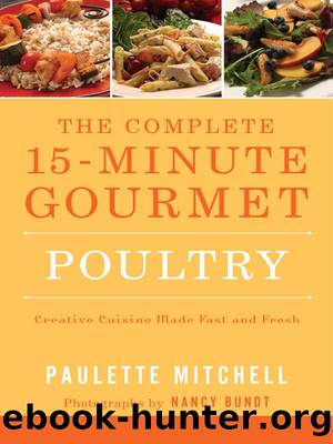 The Complete 15 Minute Gourmet Poultry by Paulette Mitchell