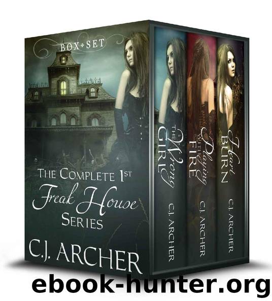 The Complete 1st Freak House Trilogy: Box set (The 1st Freak House Trilogy) by C.J. Archer