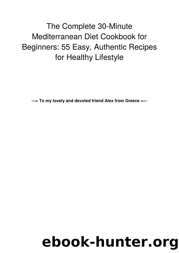 The Complete 30-Minute Mediterranean Diet Cookbook for Beginners by Unknown
