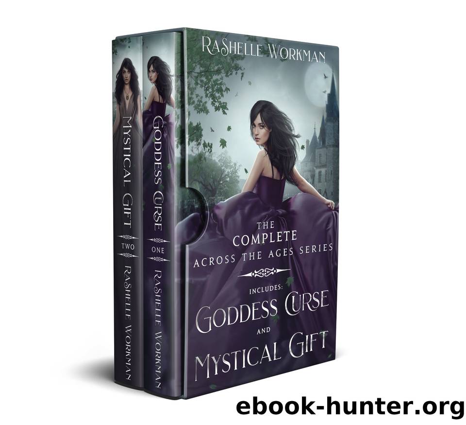 The Complete Across the Ages Series: Includes: Goddess Curse and Mystical Gift + Bonus Content by Workman RaShelle