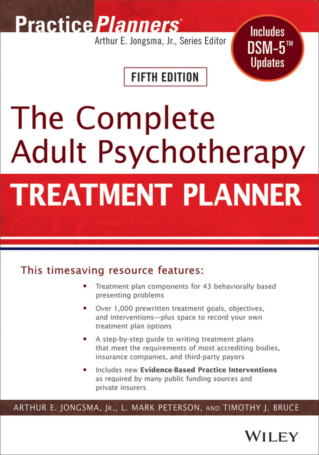 The Complete Adult Psychotherapy Treatment Planner: Includes DSM-5 Updates by Arthur E. Jongsma Jr. L. Mark Peterson Timothy J. Bruce