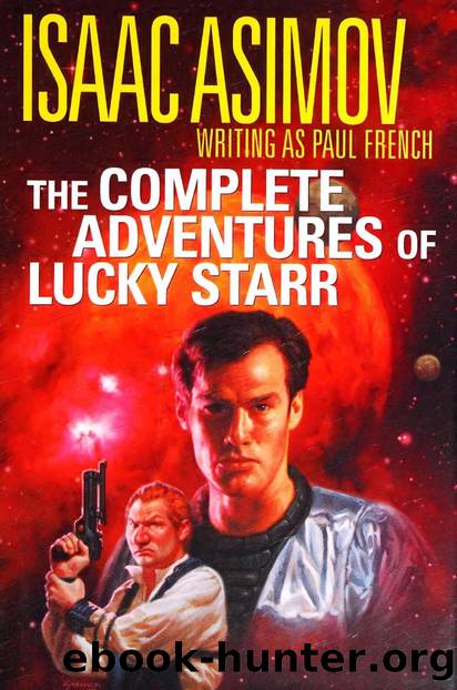 The Complete Adventures of Lucky Starr (1985) by Isaac Asimov (Paul French)