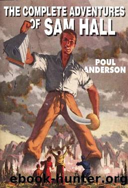 The Complete Adventures of Sam Hall by Poul Anderson