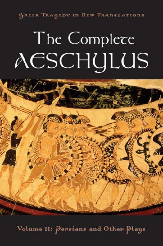The Complete Aeschylus: Volume II: Persians and Other Plays (Greek Tragedy in New Translations) by Aeschylus Peter Burian Alan Shapiro