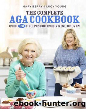 The Complete Aga Cookbook by Mary Berry & Lucy Young