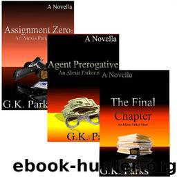 The Complete Alexis Parker Prequel Series by G K Parks