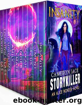 The Complete Alice Wonder Series - Insanity - Books 1 - 9 by Cameron Jace