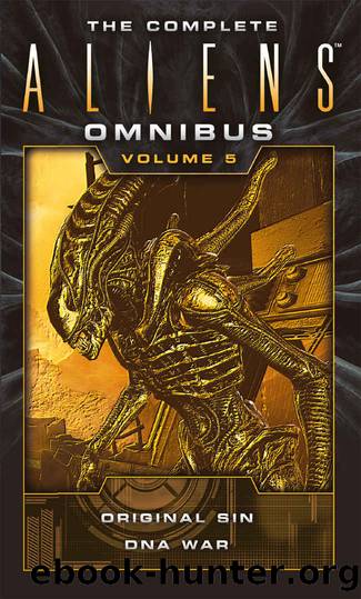 The Complete Aliens Omnibus: Volume Five (Original Sin, DNA War): 5 by Michael Jan Friedman