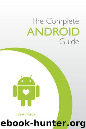 The Complete Android Guide by Kevin Purdy