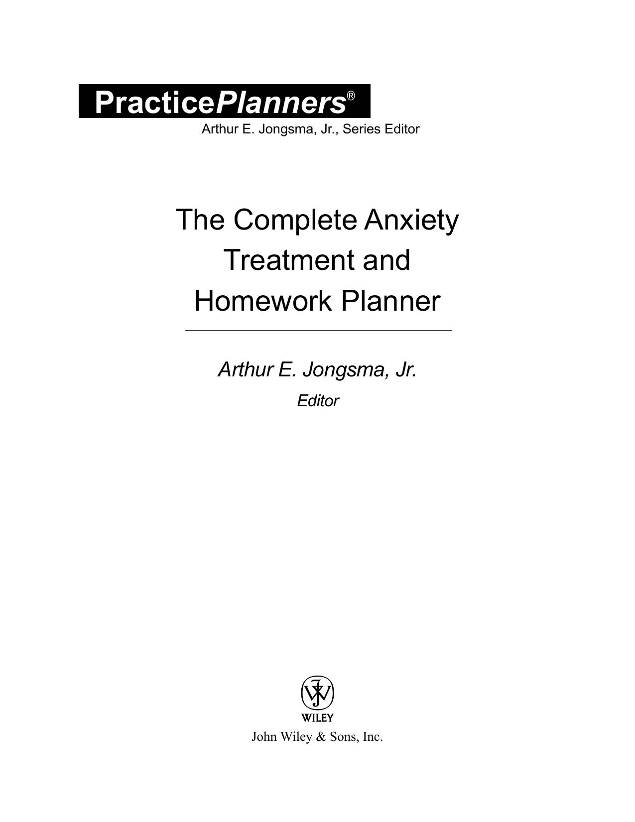 The Complete Anxiety Treatment and Homework Planner by Arthur E. Jongsma Jr