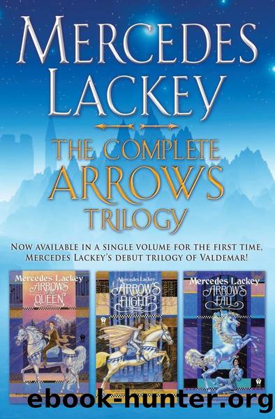 The Complete Arrows Trilogy by Mercedes Lackey