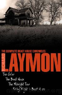 The Complete Beast House Chronicles: Four spine-chilling horror novels in one unmissable collection by Richard Laymon