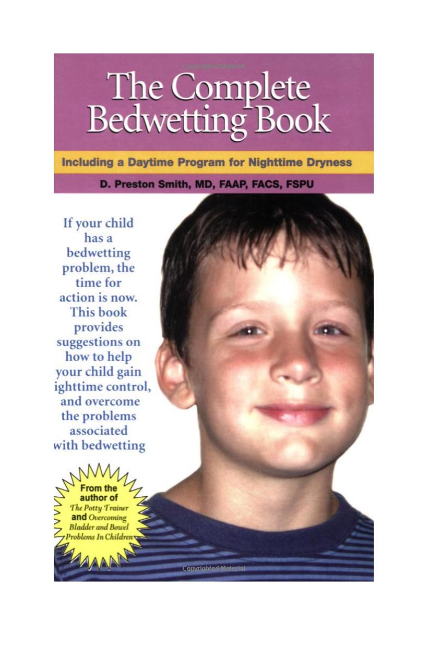 The Complete Bedwetting Book: Including a Daytime Program for Nighttime Dryness by D. Preston M.D. Smith Michelle Passamaneck
