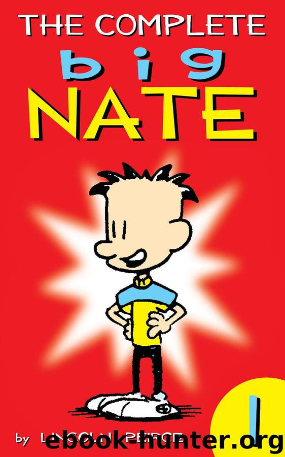 The Complete Big Nate: #1 (amp! Comics for Kids) by Peirce Lincoln