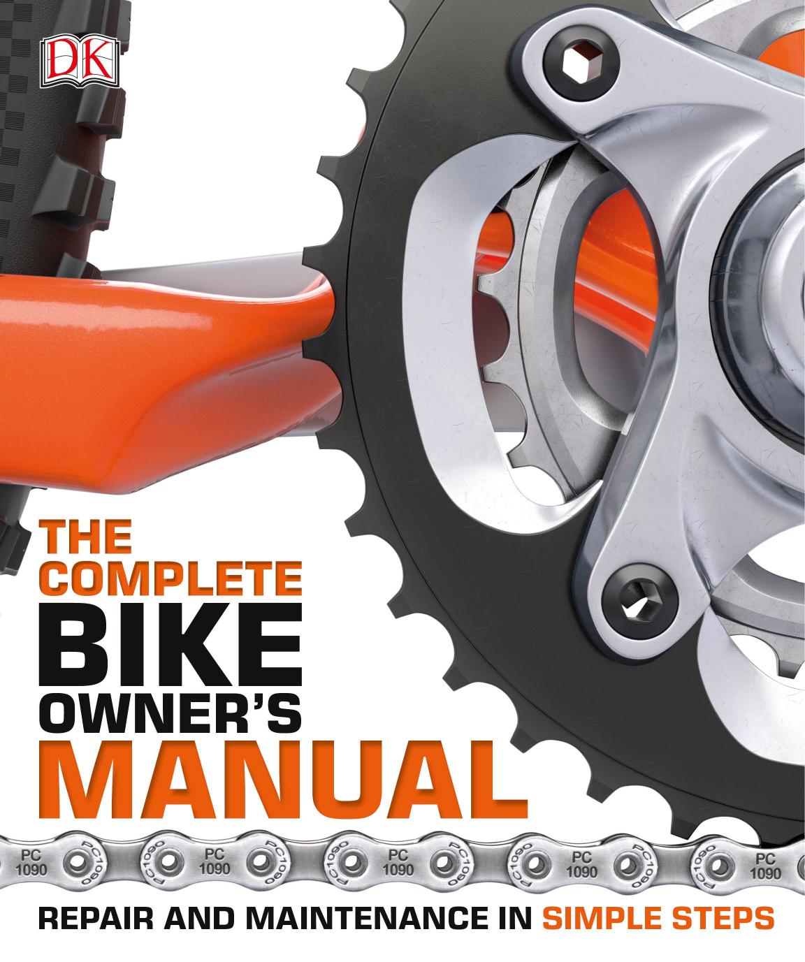 The Complete Bike Owner's Manual by Unknown