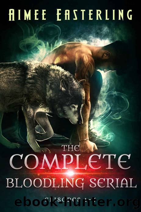 The Complete Bloodling Serial by Easterling Aimee