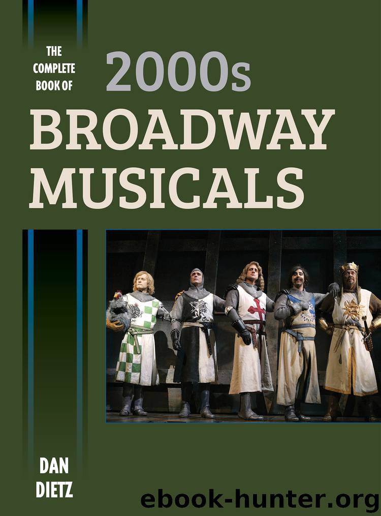 The Complete Book of 2000s Broadway Musicals by Dan Dietz