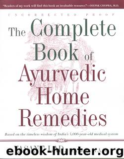 The Complete Book of Ayurvedic Home Remedies by Lad Vasant