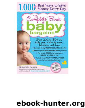 The Complete Book of Baby Bargains by Kimberly Danger