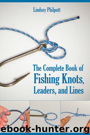 The Complete Book of Fishing Knots, Leaders, and Lines by Lindsey Philpott