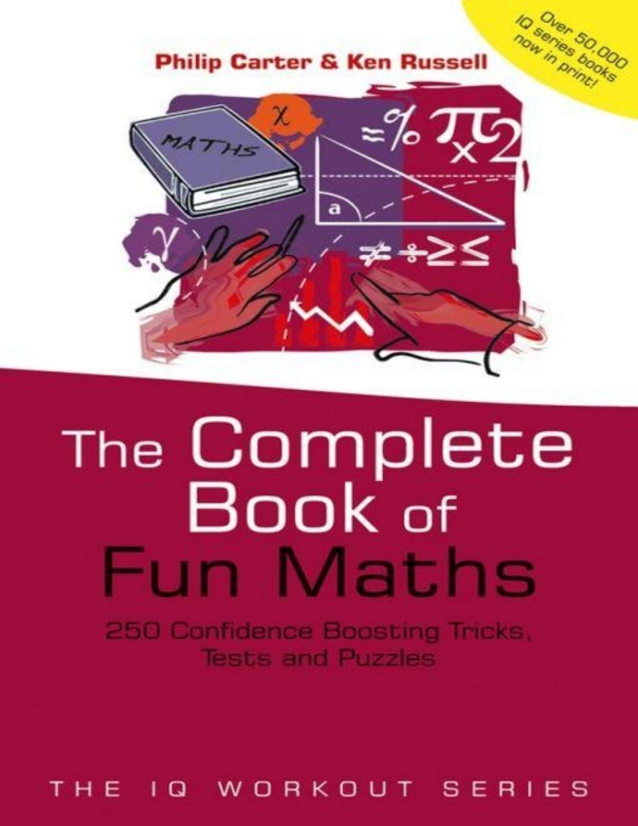 The Complete Book of Fun Maths by Carter Philip Russell Ken