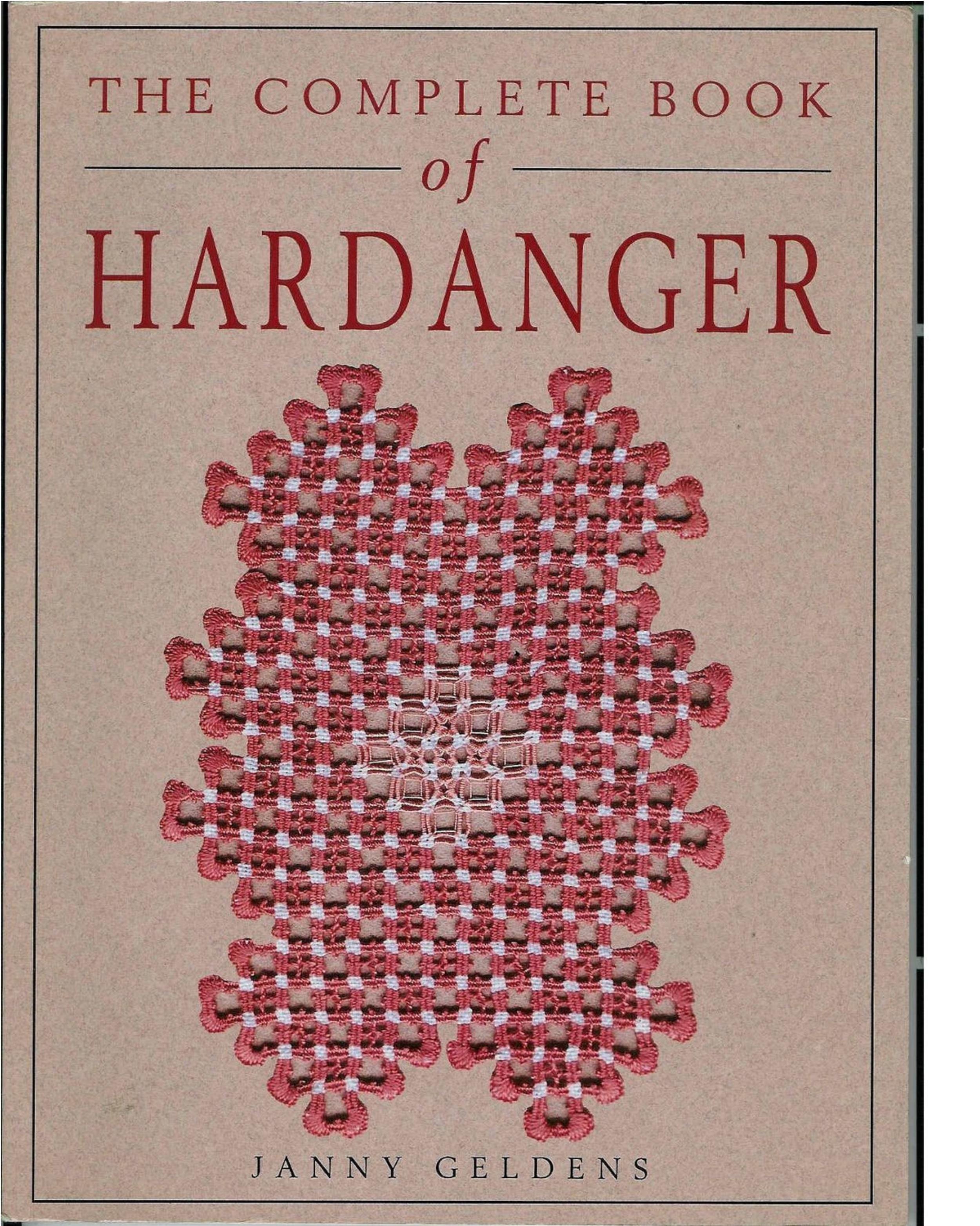 The Complete Book of Hardanger by Geldens Janny