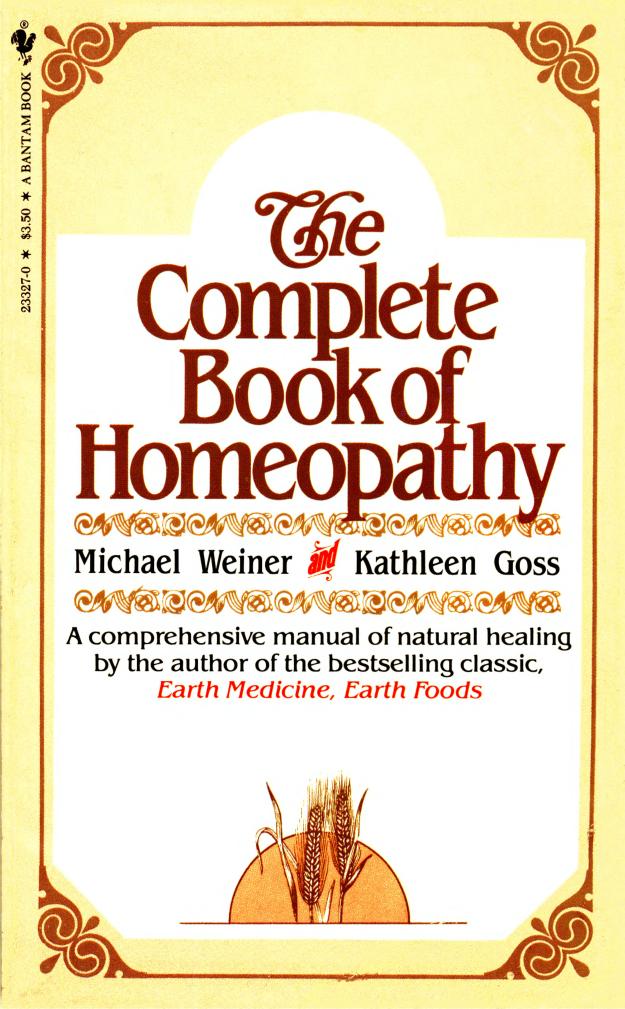The Complete Book of Homeopathy by Michael Weiner