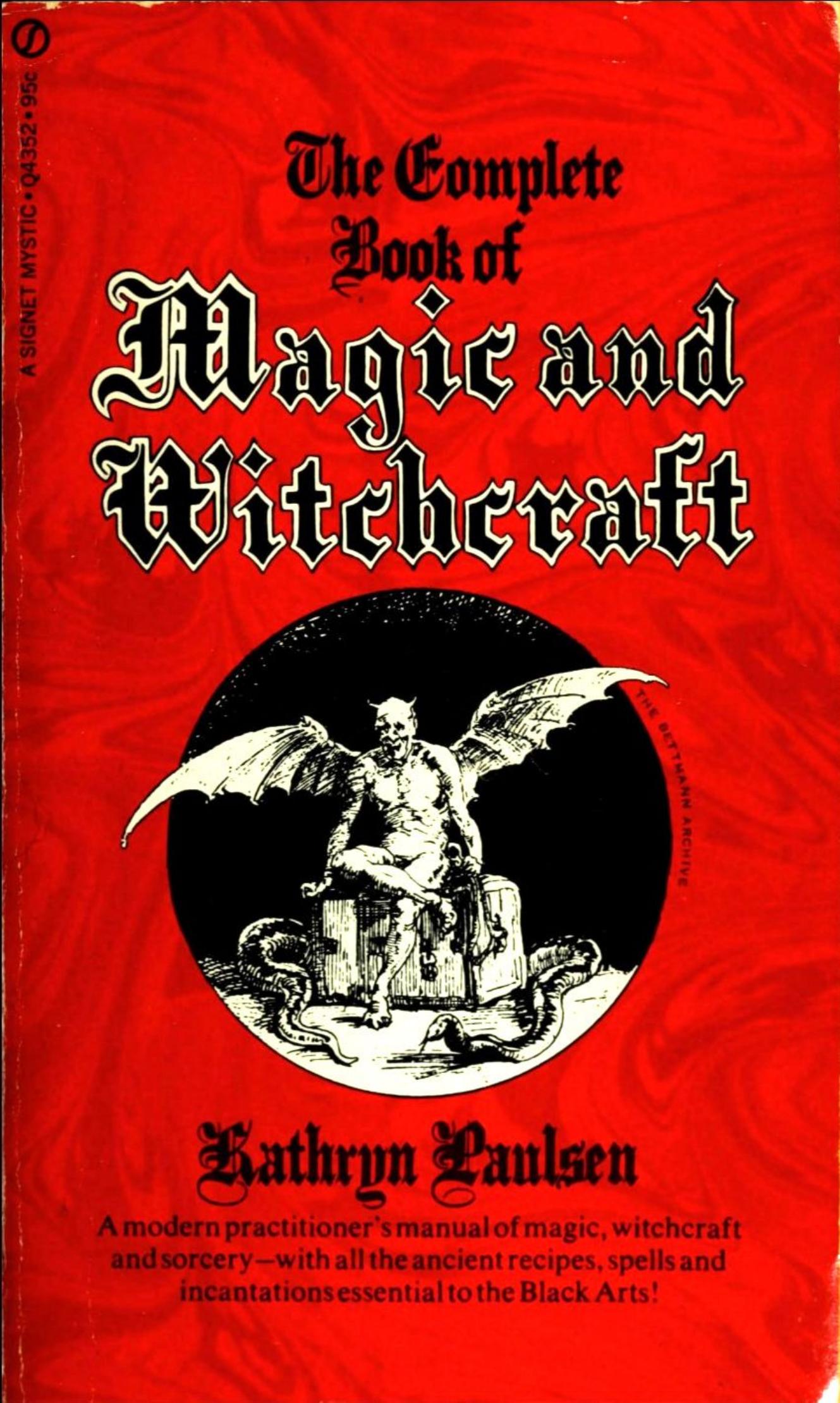 The Complete Book of Magic And Witchcraft by Kathryn Paulsen