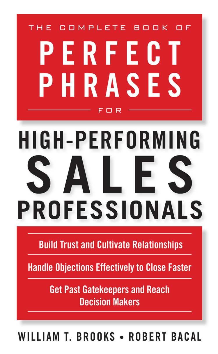 The Complete Book of Perfect Phrases for High-Performing Sales Professionals by Robert Bacal Bill Brooks