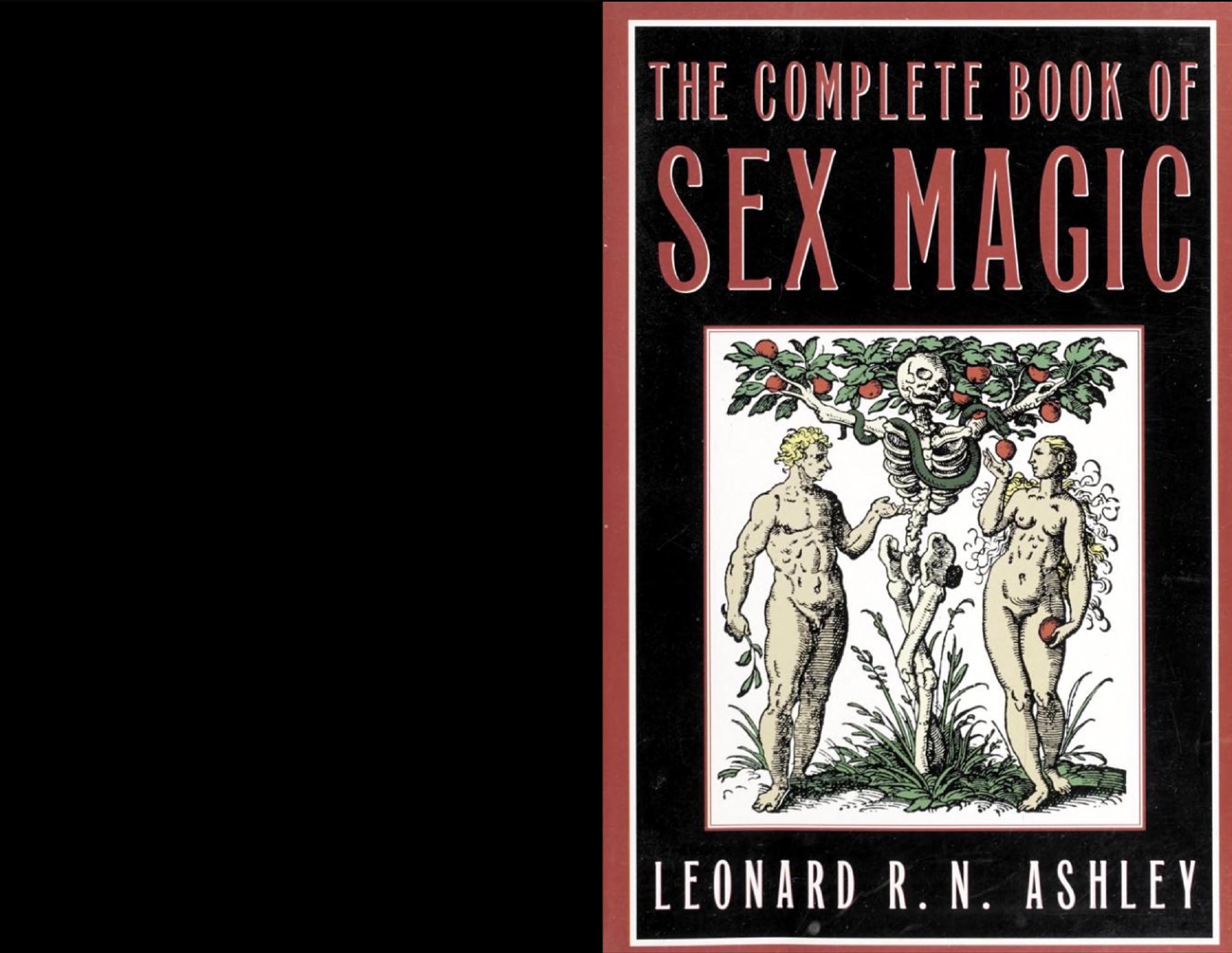 The Complete Book of Sex Magic by Leonard R.N. Ashley