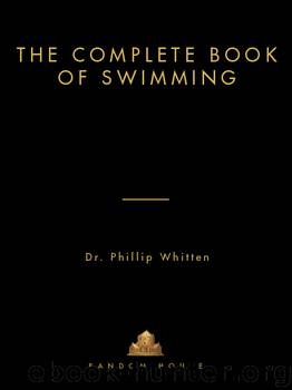 The Complete Book of Swimming by Phillip Whitten
