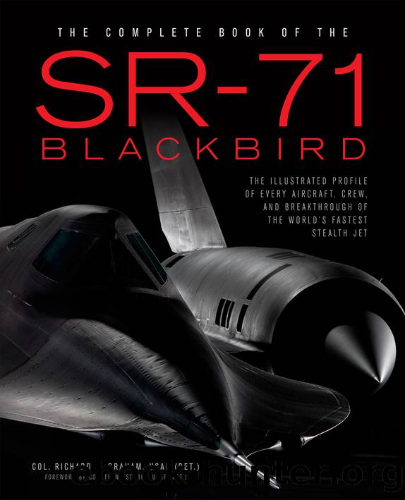 The Complete Book of The SR-71 Blackbird by Col. Richard H. Graham USAF (Ret.)