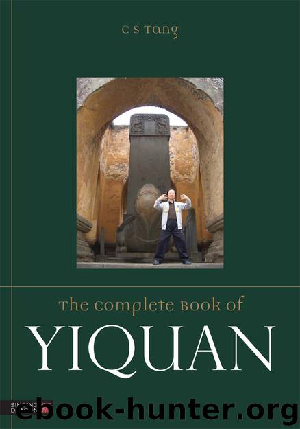 The Complete Book of Yiquan by C S Tang