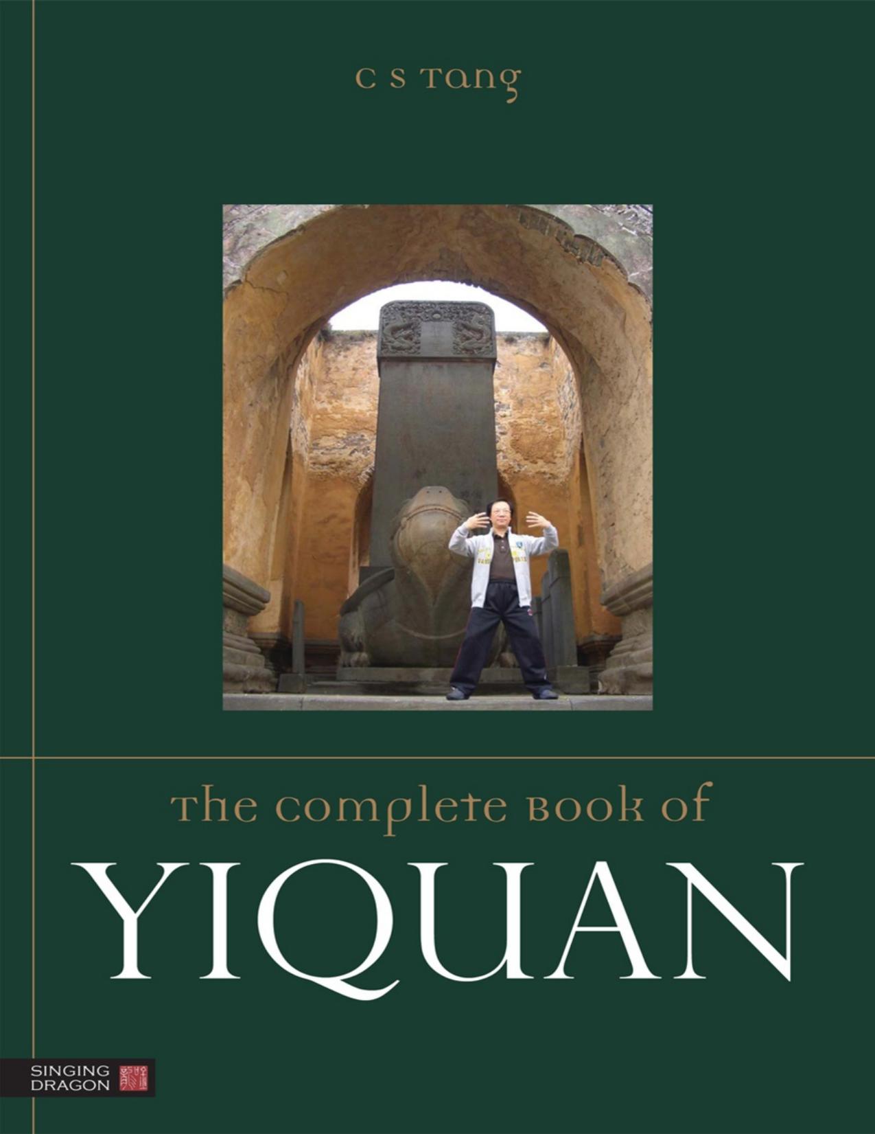 The Complete Book of Yiquan by C.S. Tang