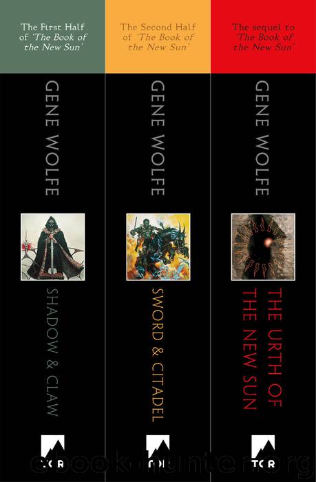 The Complete Book of the New Sun: (The Shadow of the Torturer, The Claw of the Conciliator, The Sword of the Lictor, The Citadel of the Autarch, The Urth of the New Sun) by Gene Wolfe