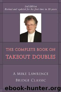 The Complete Book on Takeout Doubles by Mike Lawrence