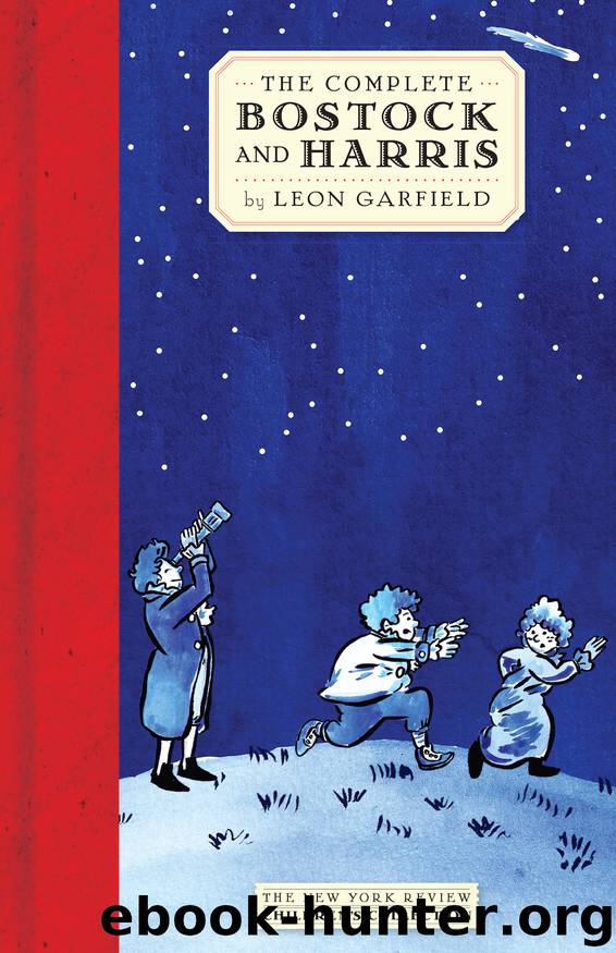The Complete Bostock and Harris by Leon Garfield