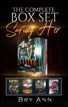 The Complete Box Set: Saving Her by Bry Ann