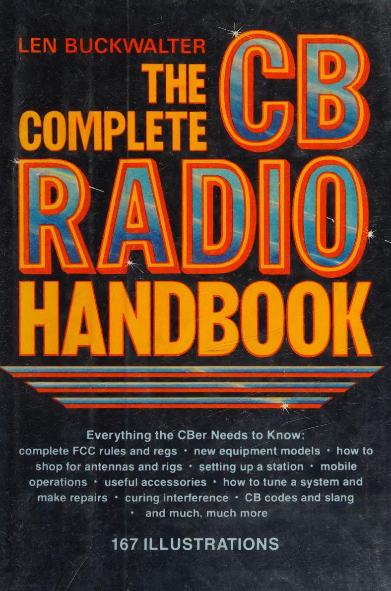 The Complete CB Radio Handbook by Len Buckwalter
