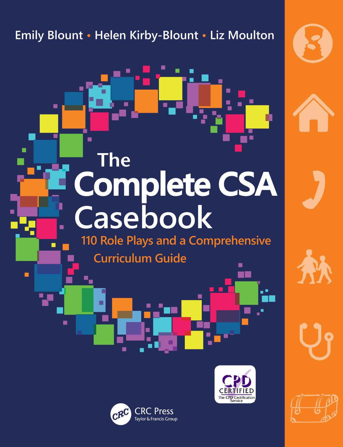 The Complete CSA Casebook: 110 Role Plays and a Comprehensive Curriculum Guide by Emily Blount; Helen Kirby-Blount; Liz Moulton