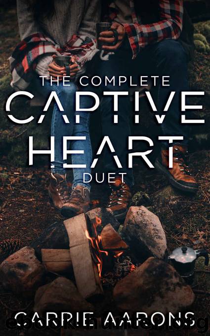 The Complete Captive Heart Duet by Carrie Aarons