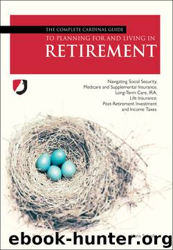 The Complete Cardinal Guide to Planning For and Living in Retirement by Hans Scheil
