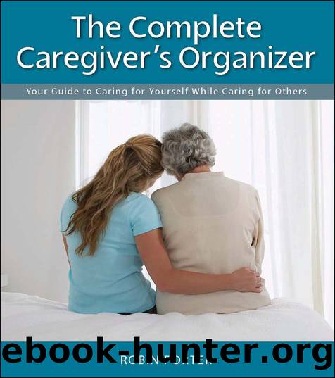 The Complete Caregiver's Organizer by Robin Porter