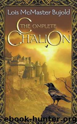 The Complete Chalion by Lois McMaster Bujold