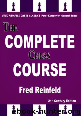 The Complete Chess Course by Fred Reinfeld