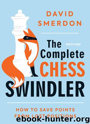 The Complete Chess Swindler by David Smerdon