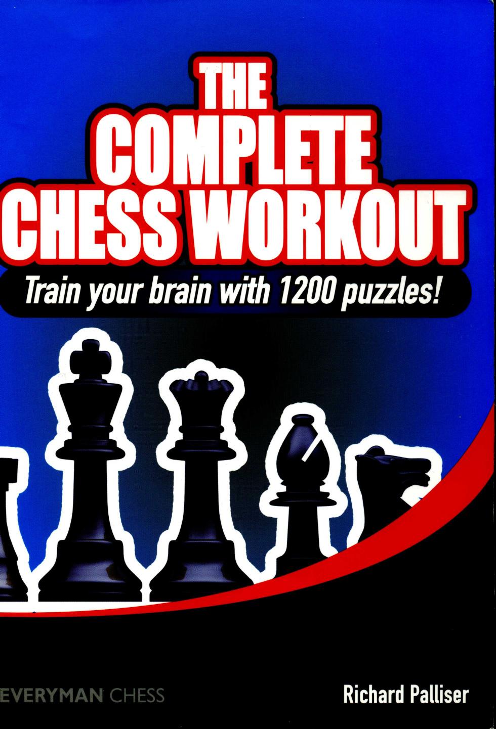 The Complete Chess Workout by Train your brain & 1200 puzzles!