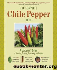 The Complete Chile Pepper Book: A Gardener's Guide to Choosing, Growing, Preserving, and Cooking by Bosland Paul W. & DeWitt Dave
