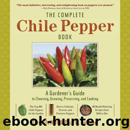 The Complete Chile Pepper Book: A Gardener's Guide to Choosing, Growing, Preserving, and Cooking by Paul W. Bosland & Paul W. Bosland & Dave DeWitt & Dave DeWitt
